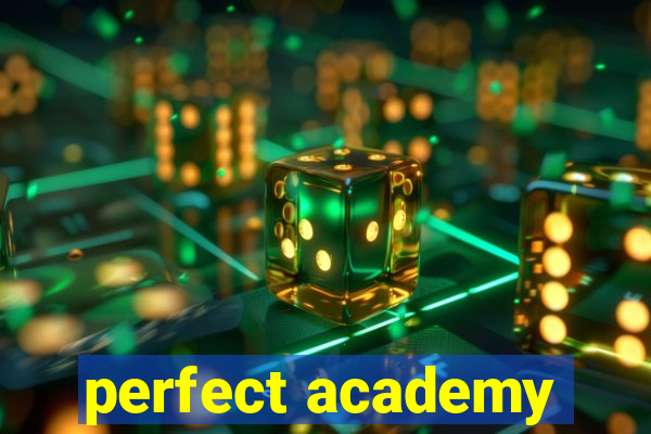 perfect academy